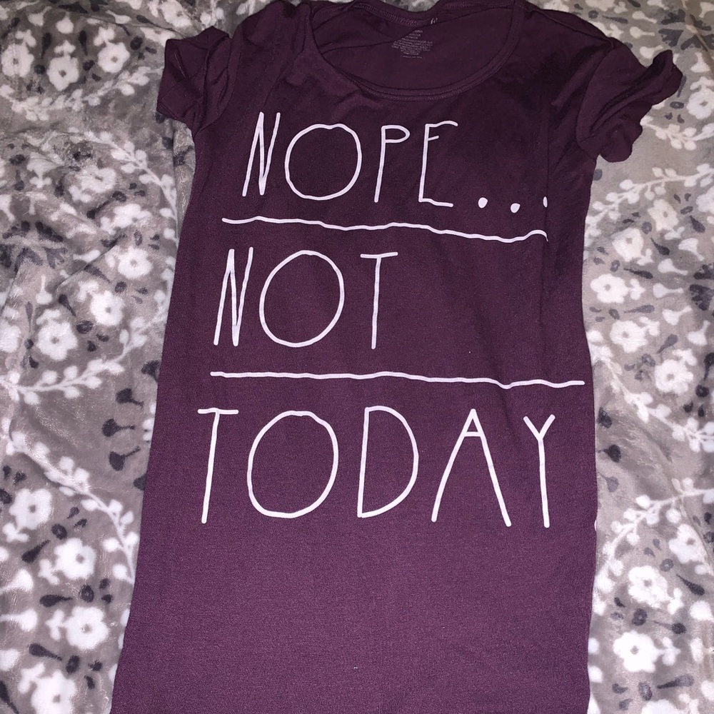 Xs “no not today” tee